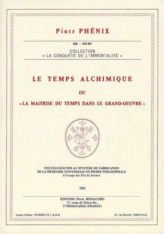 Le temps alchimique ou la maîtrise du temps dans le Grand-Œuvre - Piotr Phénix