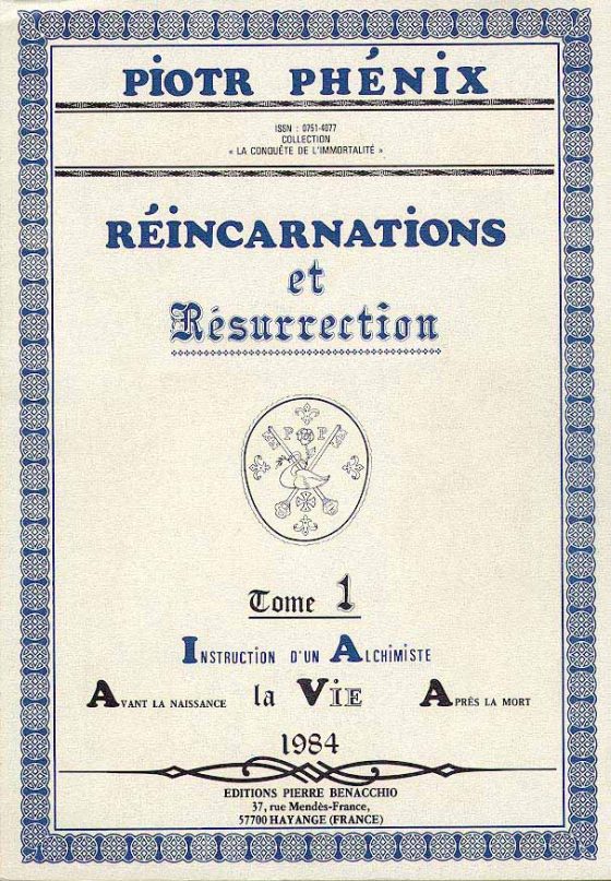 Réincarnations et résurrection tome 1 - Piotr Phénix