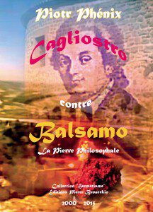 Cagliostro contre Balsamo - Piotr Phénix