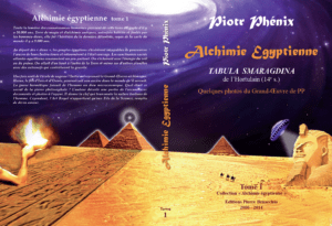 Alchimie égyptienne TOME 1 - Piotr Phénix