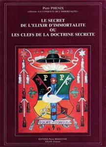 Couverture Le secret de l’élixir d’immortalité ou les clefs de la Doctrine Secrète