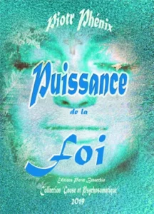 Puissance de la Foi - Piotr Phénix